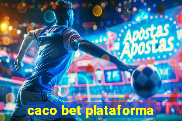 caco bet plataforma